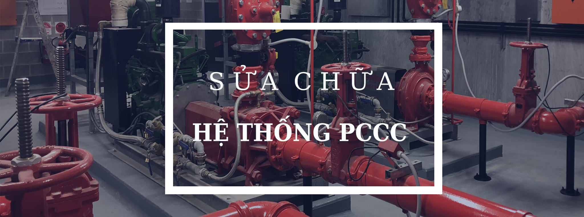 Sửa chữa hệ thống PCCC